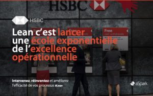 HSBC | Amélioration de l’efficacité des processus - Référence Client aSpark Consulting - HSBC | Lean c'est lancer une école exponentielle de l'excellence opérationnelle.